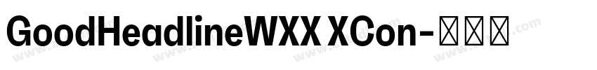 GoodHeadlineWXX XCon字体转换